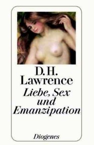 Liebe, Sex und Emazipation von D.H. Lawrence