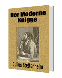 Der Moderne Knigge von Julius Stettenheim